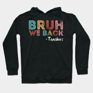 Bruh, we back! Hoodie